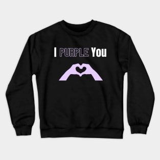 BTS | I purple you | Army | love BTS Crewneck Sweatshirt